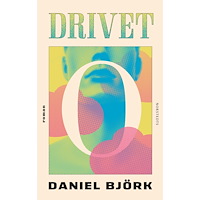 Daniel Björk Drivet (inbunden)