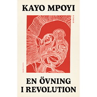 Kayo Mpoyi En övning i revolution (inbunden)