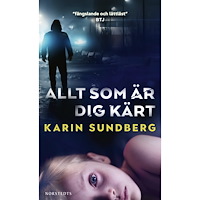 Karin Sundberg Allt som är dig kärt (pocket)