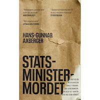 Hans-Gunnar Axberger Statsministermordet (bok, storpocket)
