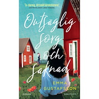 Emma Gustafsson Outsäglig sorg och saknad (pocket)