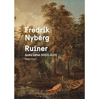 Fredrik Nyberg Ruiner : andra häftet (XXIII-XLIV) (inbunden)