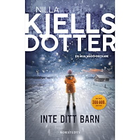 Nilla Kjellsdotter Inte ditt barn (inbunden)