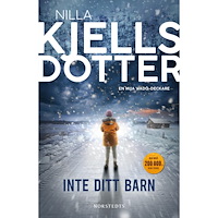 Nilla Kjellsdotter Inte ditt barn (pocket)