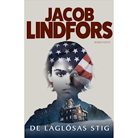 Jacob Lindfors De laglösas stig (inbunden)