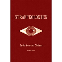 Leila Inanna Sultan Straffkolonien (inbunden)