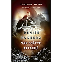 Denise Rudberg Vår sjätte attaché (bok, storpocket)