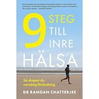 Rangan Chatterjee 9 steg till inre hälsa : så skapar du varaktig förändring (inbunden)