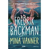 Fredrik Backman Mina vänner (inbunden)