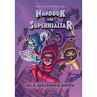 Elias Våhlund Handbok för superhjältar. Den längsta natten (inbunden)