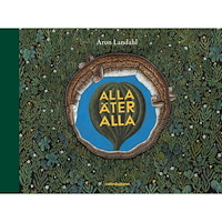 Aron Landahl Alla äter alla (inbunden)