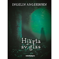 Ingelin Angerborn Hjärta av glas (inbunden)
