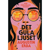 Augustin Erba Det gula ljuset (inbunden)