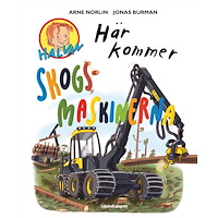 Arne Norlin Här kommer skogsmaskinerna (inbunden)