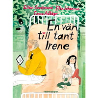 Elin Johansson En vän till tant Irene (inbunden)