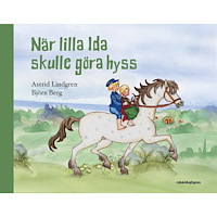 Astrid Lindgren När lilla Ida skulle göra hyss (inbunden)
