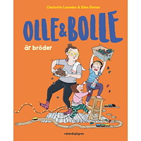 Charlotta Lannebo Olle och Bolle är bröder (inbunden)