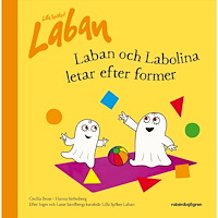 Inger Sandberg Laban och Labolina letar efter former (inbunden)