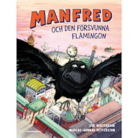 Eva Whitebrook Manfred och den försvunna flamingon (inbunden)
