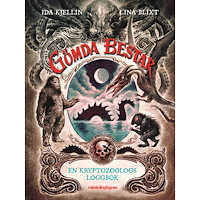 Ida Kjellin Gömda bestar : En kryptozoologs loggbok (inbunden)