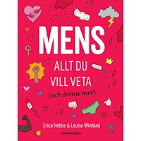 Erica Hebbe Mens : allt du vill veta (och ännu mer) (bok, flexband)