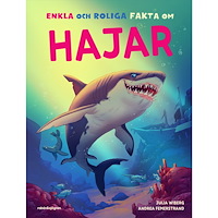 Julia Wiberg Enkla och roliga fakta om hajar (inbunden)