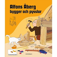 Rabén & Sjögren Alfons Åberg bygger och pysslar (inbunden)