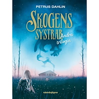 Petrus Dahlin Skogens systrar : andra trilogin (inbunden)
