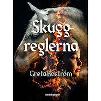 Greta Boström Skuggreglerna (inbunden)