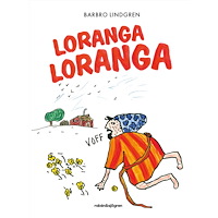 Barbro Lindgren Loranga Loranga (inbunden)