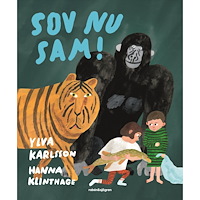 Ylva Karlsson Sov nu, Sam! (inbunden)