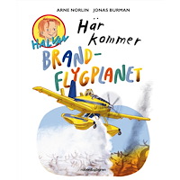 Arne Norlin Här kommer brandflygplanet (inbunden)