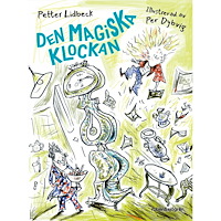 Petter Lidbeck Den magiska klockan (inbunden)