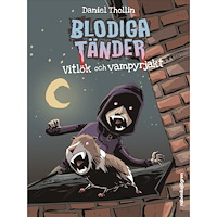 Daniel Thollin Vitlök och vampyrjakt (inbunden)