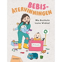 Mia Breitholtz Bebisåtervinningen (inbunden)