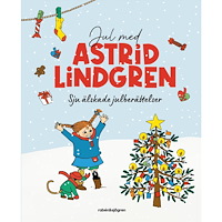 Astrid Lindgren Jul med Astrid Lindgren : Sju älskade julberättelser (inbunden)