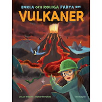 Julia Wiberg Enkla och roliga fakta om vulkaner (inbunden)