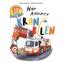 Arne Norlin Här kommer kranbilen (inbunden)