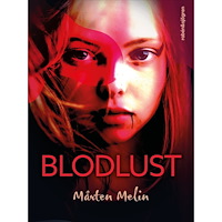Mårten Melin Blodlust (inbunden)