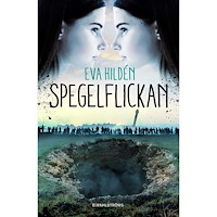 Eva Hildén Spegelflickan (inbunden)