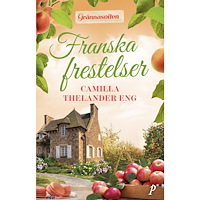 Camilla Thelander Eng Franska frestelser (inbunden)
