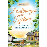 Camilla Thelander Eng Drottningen av Lyckan (inbunden)