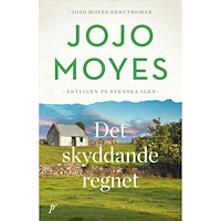 Jojo Moyes Det skyddande regnet (pocket)