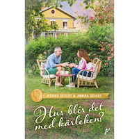 Jessika Devert Hur blir det med kärleken? (inbunden)