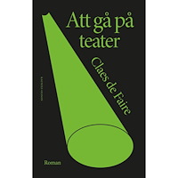 Claes De Faire Att gå på teater (inbunden)