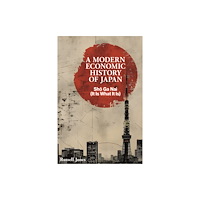 London Publishing Partnership A Modern Economic History of Japan (inbunden, eng)