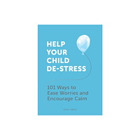 Summersdale Publishers Ltd Help Your Child De-Stress (häftad, eng)