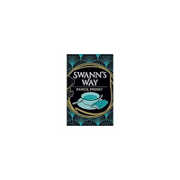Marcel Proust Swann's Way (häftad, eng)