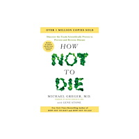 Michael Greger How Not to Die - Tenth Anniversary Edition (häftad, eng)