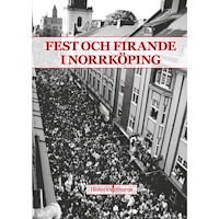 Klingsbergs Förlag Fest och firande i Norrköping (häftad)